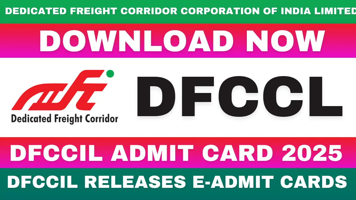 DFCCIL Admit Card 2025